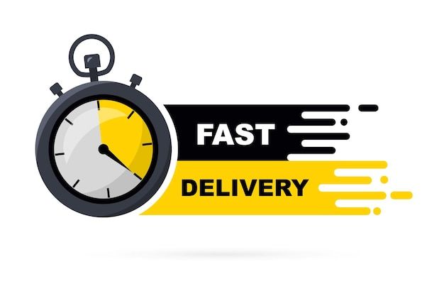 Fast delivery